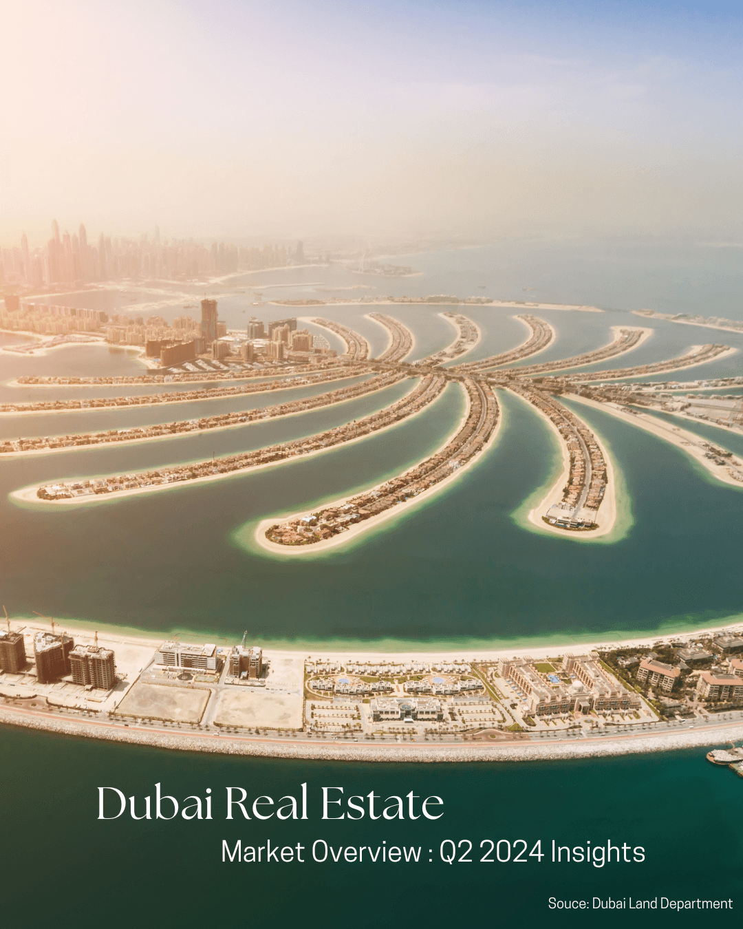 Dubai Real Estate Market Overview: Q2 2024 Insights